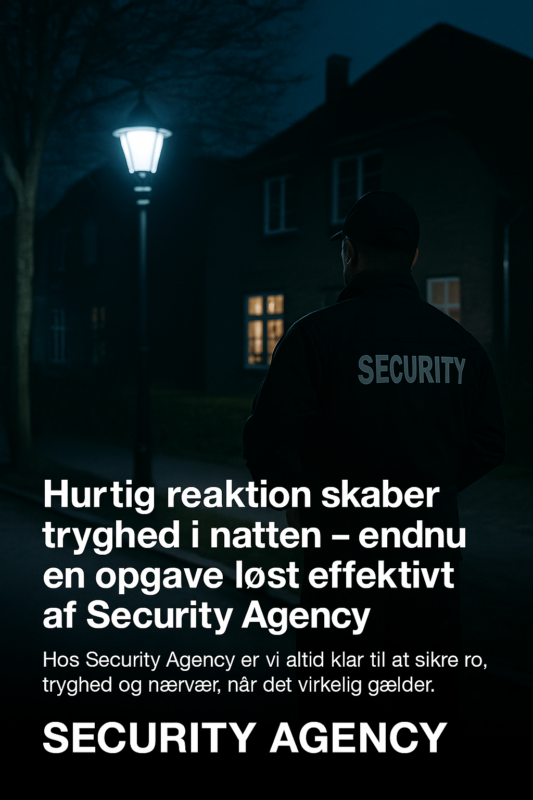 Hurtig reaktion skaber tryghed i natten – endnu en opgave løst effektivt af Security Agency